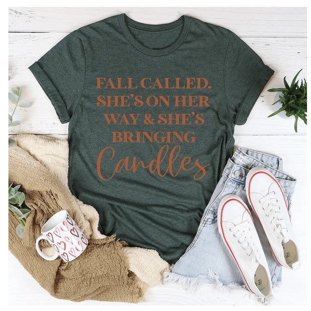 Fall Called She's On Her Way And She's Bringing Candles T-Shirt