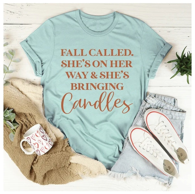 Fall Called She's On Her Way And She's Bringing Candles T-Shirt