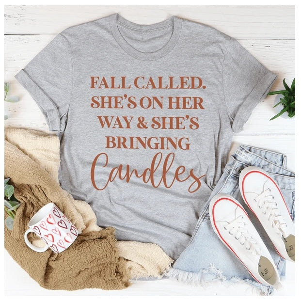 Fall Called She's On Her Way And She's Bringing Candles T-Shirt