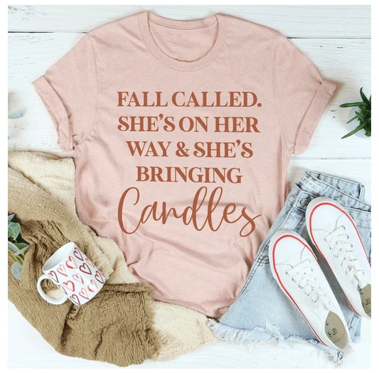 Fall Called She's On Her Way And She's Bringing Candles T-Shirt